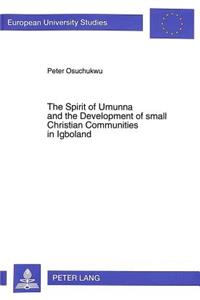 Spirit of Umunna and the Development of Small Christian Communities in Igboland