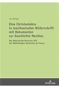 Eine Christenlehre in mexikanischer Bilderschrift mit Dokumenten zur Geschichte Mexikos