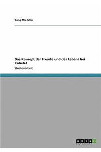 Konzept der Freude und des Lebens bei Kohelet