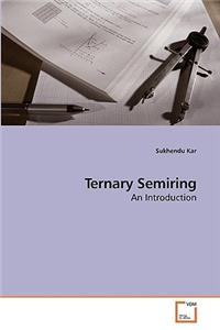 Ternary Semiring