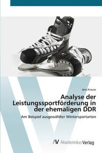 Analyse der Leistungssportförderung in der ehemaligen DDR