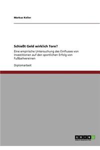 Schießt Geld wirklich Tore?