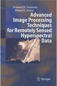 Advanced Image Processing Techniques for Remotely Sensed Hyperspectral Data