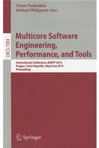 Multicore Software Engineering, Performance and Tools