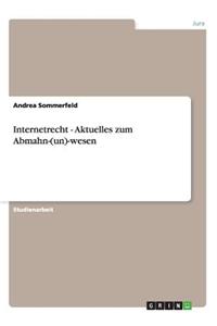 Internetrecht - Aktuelles zum Abmahn-(un)-wesen