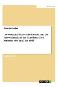 wirtschaftliche Entwicklung und die Personalstruktur der Norddeutschen Affinerie von 1920 bis 1945