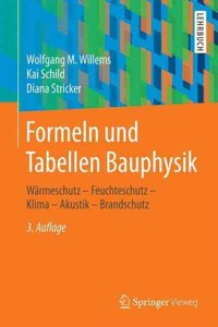 Formeln Und Tabellen Bauphysik: Warmeschutz - Feuchteschutz - Klima - Akustik - Brandschutz