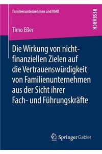 Wirkung Von Nicht-Finanziellen Zielen Auf Die Vertrauenswürdigkeit Von Familienunternehmen Aus Der Sicht Ihrer Fach- Und Führungskräfte