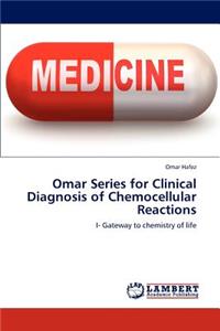 Omar Series for Clinical Diagnosis of Chemocellular Reactions