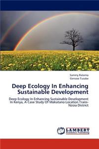Deep Ecology in Enhancing Sustainable Development