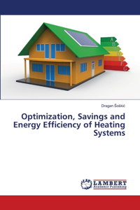 Optimization, Savings and Energy Efficiency of Heating Systems