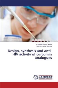 Design, synthesis and anti-HIV activity of curcumin analogues