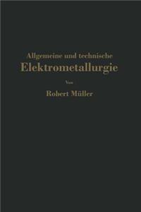 Allgemeine und technische Elektrometallurgie