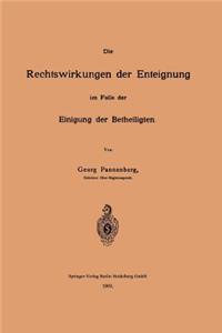 Rechtswirkungen Der Enteignung Im Falle Der Einigung Der Betheiligten