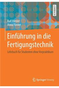 Einführung in die Fertigungstechnik