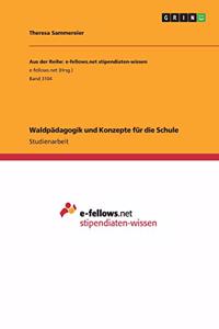 Waldpädagogik und Konzepte für die Schule