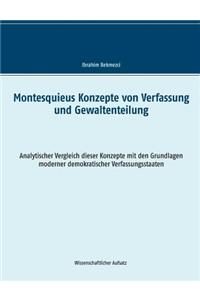Montesquieus Konzepte von Verfassung und Gewaltenteilung