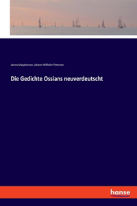 Gedichte Ossians neuverdeutscht