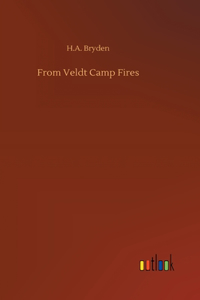 From Veldt Camp Fires