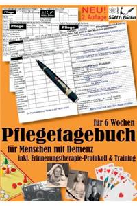 Pflegetagebuch XXL (6 Wochen) für Menschen mit Demenz - inkl. Erinnerungstherapie-Protokoll