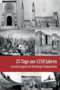 25 Tage aus 1250 Jahren