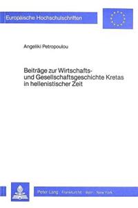 Beitraege Zur Wirtschafts- Und Gesellschaftsgeschichte Kretas in Hellenistischer Zeit