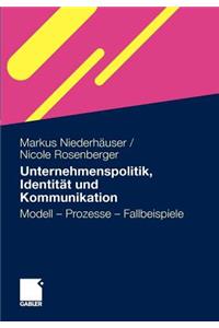 Unternehmenspolitik, Identitat Und Kommunikation