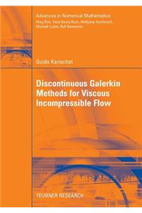 Discontinuous Galerkin Methods for Viscous Incompressible Flow