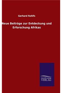 Neue Beiträge zur Entdeckung und Erforschung Afrikas
