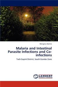 Malaria and Intestinal Parasite Infections and Co-infections