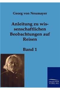 Anleitung zu wissenschaftlichen Beobachtungen auf Reisen