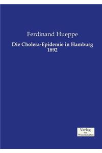 Die Cholera-Epidemie in Hamburg 1892