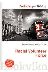 Racial Volunteer Force