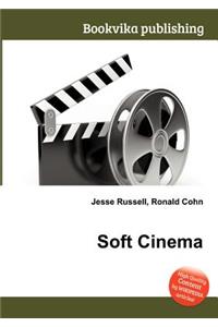 Soft Cinema