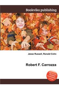 Robert F. Carrozza
