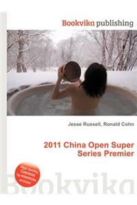 2011 China Open Super Series Premier
