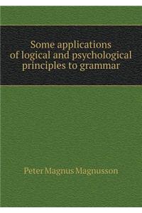 Some Applications of Logical and Psychological Principles to Grammar