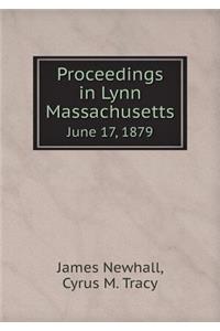 Proceedings in Lynn Massachusetts June 17, 1879