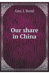 Our share in China