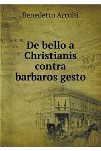 De bello a Christianis contra barbaros gesto