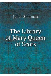 The Library of Mary Queen of Scots