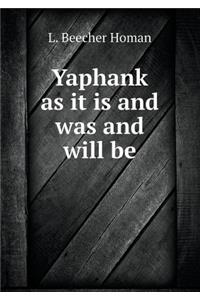 Yaphank as It Is and Was and Will Be