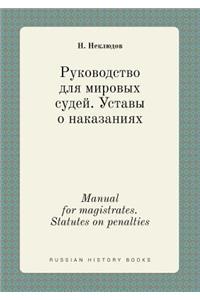 Manual for Magistrates. Statutes on Penalties