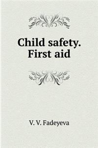 Child Safety. First Aid