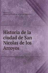 Historia de la ciudad de San Nicolas de los Arroyos