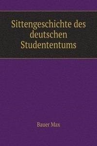Sittengeschichte des deutschen Studententums