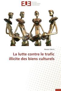 La Lutte Contre Le Trafic Illicite Des Biens Culturels