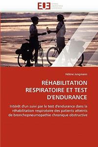 R�habilitation Respiratoire Et Test d'Endurance