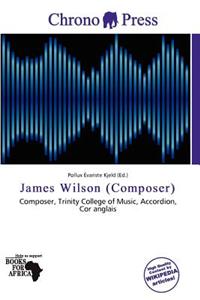 James Wilson (Composer)