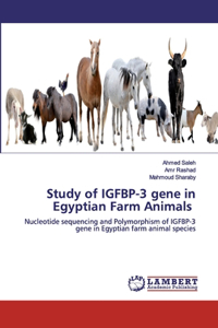 Study of IGFBP-3 gene in Egyptian Farm Animals